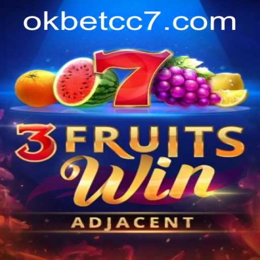 Exploring 3FruitsWin and the Fascinating World of okbet cc