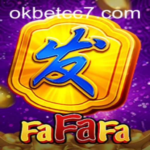 Exploring the Exciting World of FaFaFa: A Comprehensive Guide with Okbet cc