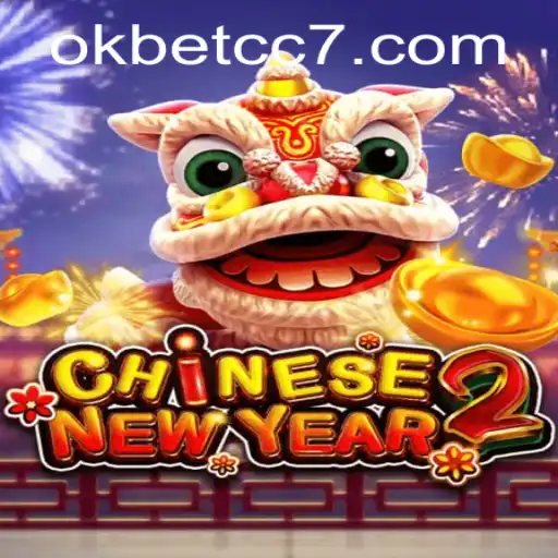 Exploring the Exciting World of CHINESENEWYEAR2 at Okbet CC