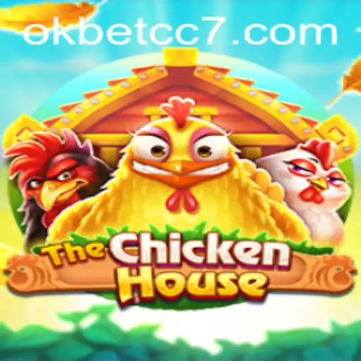 The Ultimate Guide to TheChickenHouse and okbet cc