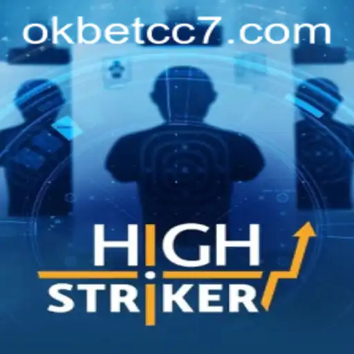 HighStriker: The Thrilling Arcade Game Experience with Okbet cc