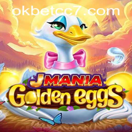 Exploring the Exciting World of JManiaGoldenEggs amid the Buzz of Okbet CC