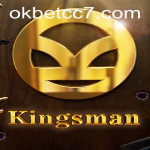 Exploring Kingsman: A New Gaming Experience with Okbet CC