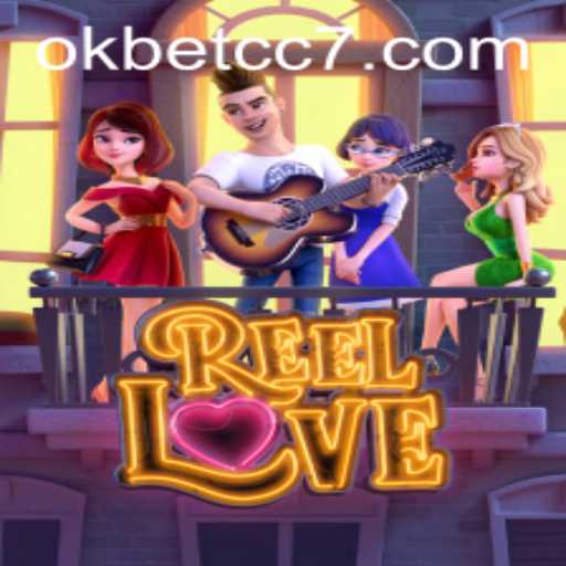 ReelLove: A Captivating Journey into the World of Online Slot Gaming with Okbet cc