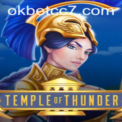 TempleofThunder: An Exciting Gaming Experience Enhanced by Okbet CC